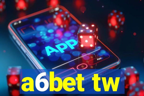 a6bet tw